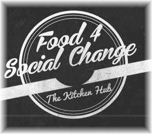 Food for Social Change - The Kitchen Hub