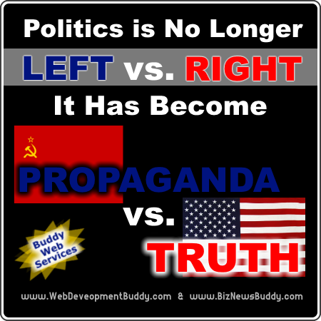 Politics is no longer left vs. right. It has become propaganda vs. truth.
