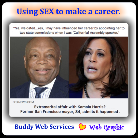 Kamala Harris used SEX to make a career.